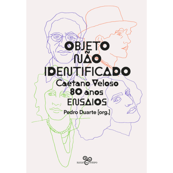 Objeto não identificado: Caetano Veloso 80 anos - Ensaios - Pedro Duarte (Org.)