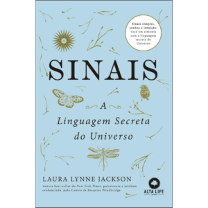 Sinais: a linguagem secreta do Universo - Laura Lynne Jackson