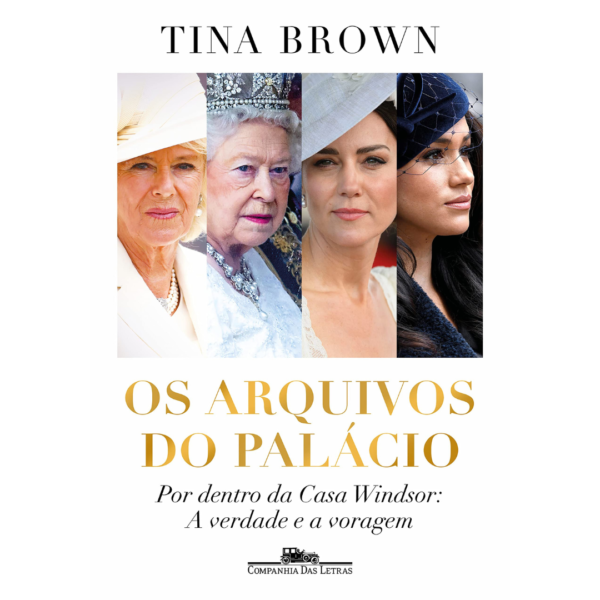 Os arquivos do palácio: Por dentro da Casa Windsor: A verdade e a voragem - Tina Brown