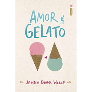 Amor & Gelato (Vol. 1) – Jenna Evans Welch