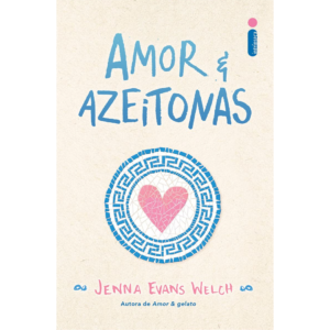 Amor & Azeitonas (Amor & Gelato Vol. 2) – Jenna Evans Welch