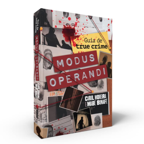 Modus Operandi: Guia de true crime –  Carol Moreira, Mabê Bonafé - Imagem 2