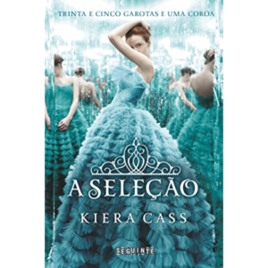A Seleção - Kiera Cass Livro: 1