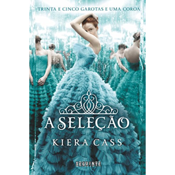 A Seleção - Kiera Cass Livro: 1