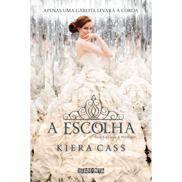 A Escolha – Kiera Cass Livro: 3