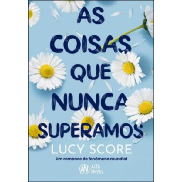 As coisas que nunca superamos - Lucy Score