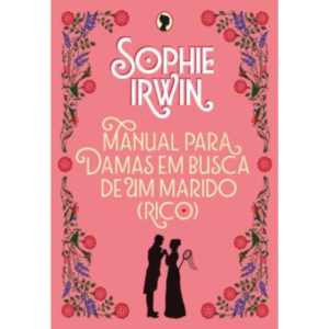 Manual Para Damas Em Busca De Um Marido (rico) - Sophie Irwin