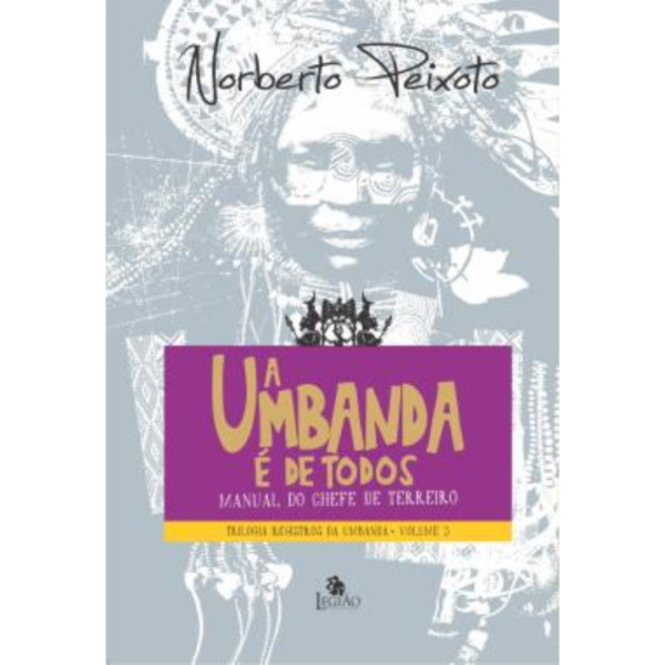 A Umbanda E De Todos - Norberto Peixoto