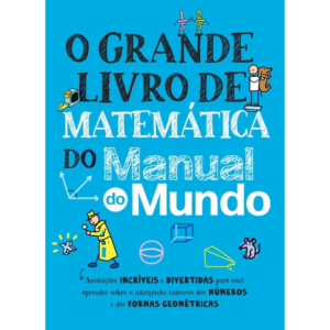 O grande livro de matemática - do Manual do Mundo