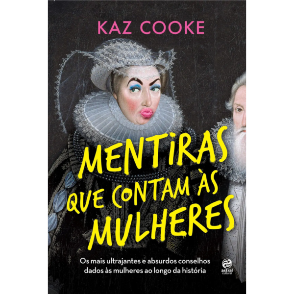 Mentiras Que Contam As Mulheres - Kaz Cooke