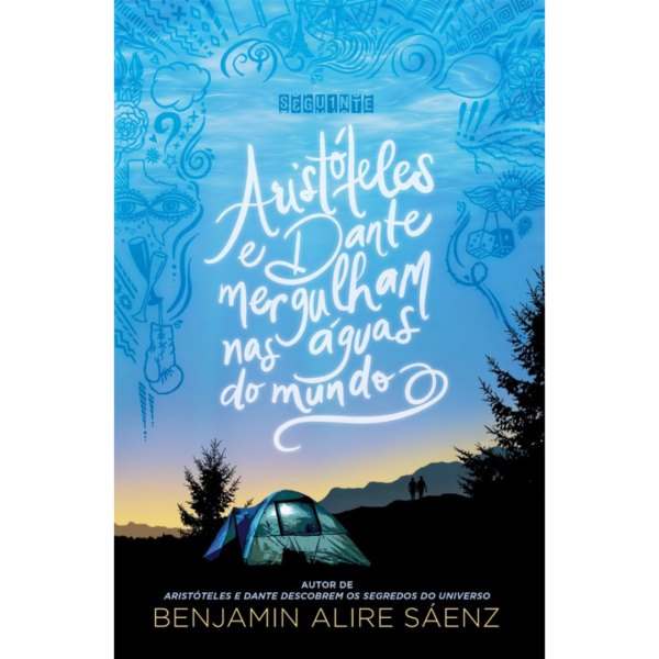 Aristóteles E Dante Mergulham Nas Aguas Do Mundo - Bejamin Alire Sáenz