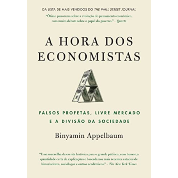 A Hora dos Economistas - Binyamin Appelbaum