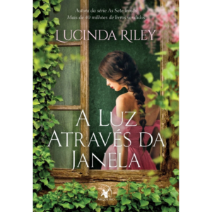 A luz através da janela - Lucinda Riley