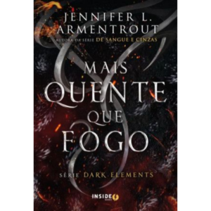 Mais Quente Que Fogo - Jennifer L. Armentrout