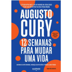12 Semanas para Mudar uma Vida - Augusto Cury