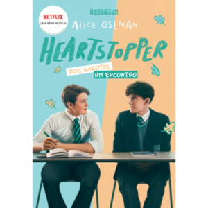 Heartstopper: dois garotos, um encontro -Alice Oseman