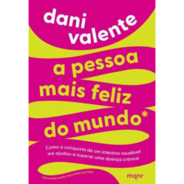 A Pessoas Mais Feliz Do Mundo - Dani Valente