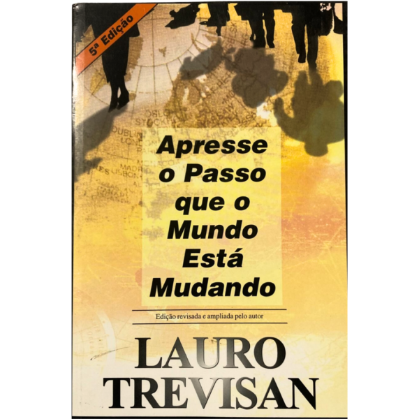 Apresse o Passo que o Mundo está Mudando
