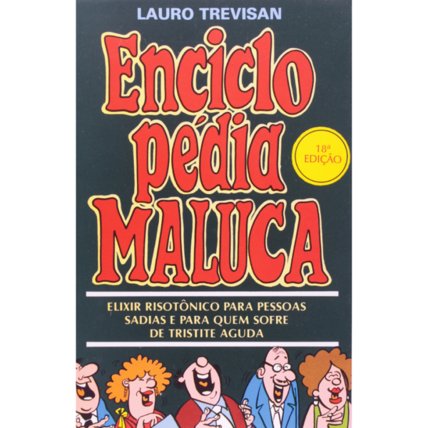 Enciclopédia Maluca - Lauro Trevisan