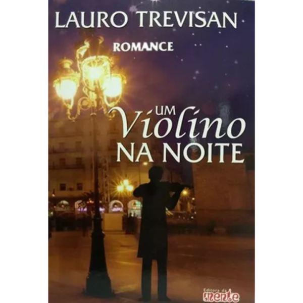 Um Violino na Noite - Lauro Trevisan