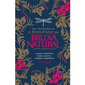 O Bem-estar Da Bruxa Natural - Arin Murphy-Hiscock