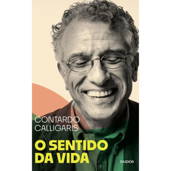 O Sentido Da Vida - Contardo Calligaris