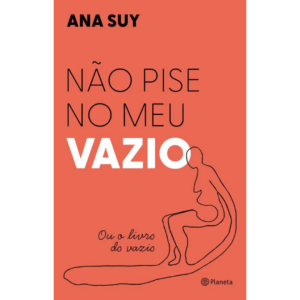 Não Pise No Meu Vazio - Ana Suy