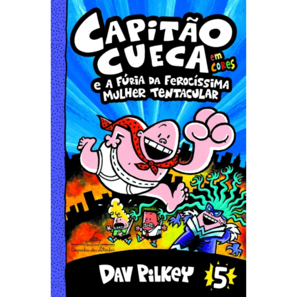 Capitão Cueca E A Fúria Da Ferocíssima Mulher Tentacular - Dav Pilkey Vol.5