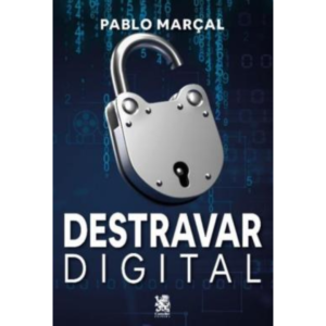 O Destravar Digital - Pablo Marçal