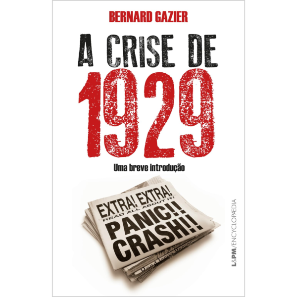 A Crise de 1929: uma Breve Introdução - Bernard Gazier
