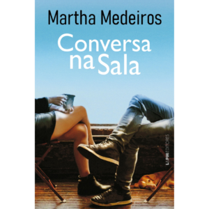 Conversa na Sala - Martha Medeiros