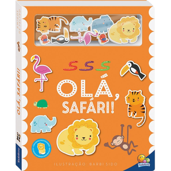 Amigos de Feltro: Olá, Safári! - Todo Livro Ilustração: Barbi Sido
