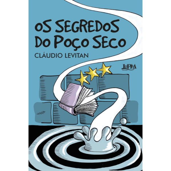 Os Segredos do Poço Seco - Cláudio Levitan