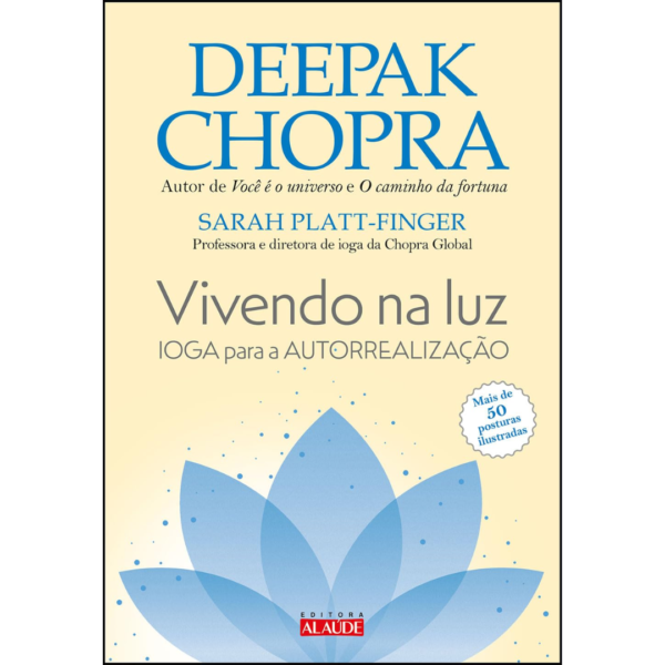 Vivendo na luz: ioga para a autorrealização - Deepak Chopra