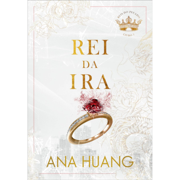 Rei da Ira (Reis do Pecado – Livro 1) - Ana Huang