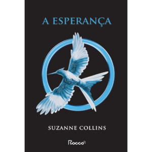 A esperança: 3 - Suzanne Collins