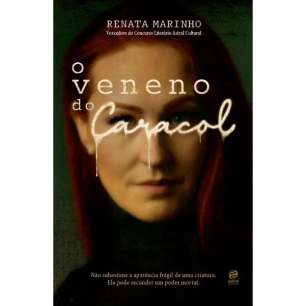 O veneno do caracol - Renata Marinho