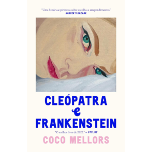 Cleopatra e Frankenstein - Coco Mello