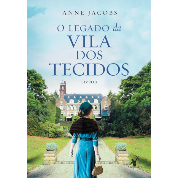 O legado da Vila dos Tecidos: 3 - Anne Jacobs