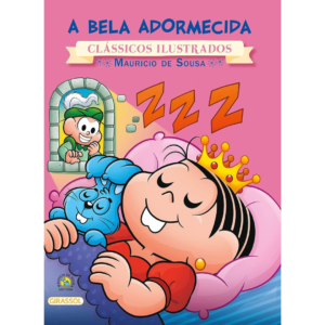 Turma da Mônica - Clássicos Ilustrados - A Bela Adormecida - Mauricio de Sousa