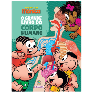 Turma da Mônica - O grande livro do corpo humano - Mauricio de Sousa
