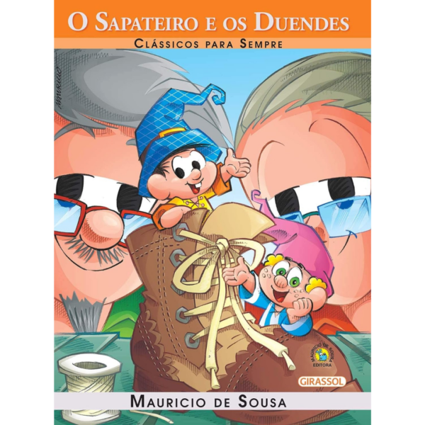 Turma da Mônica - Clássicos Para Sempre - O Sapateiro e Duendes - Mauricio de Sousa
