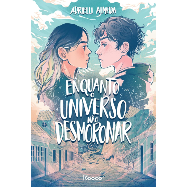 Enquanto o universo não desmoronar - Adrielli Almeida