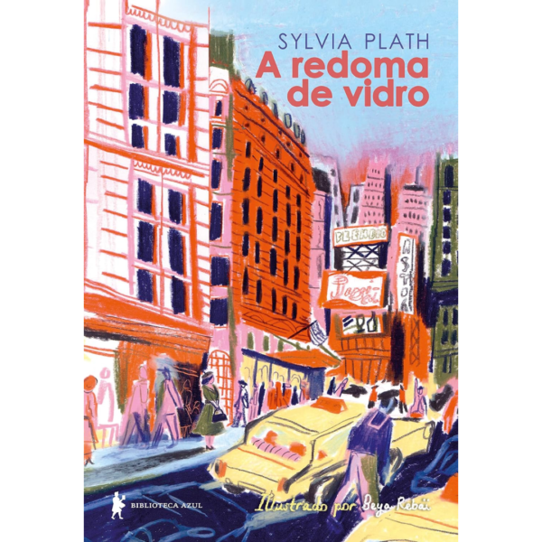 A redoma de vidro - Edição ilustrada - Sylvia Plath