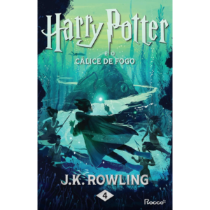 Harry Potter e o Cálice de Fogo: (edição Pottermore): 4 - J.K. Rowling