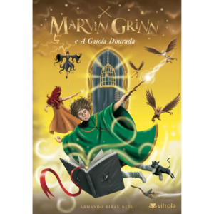 Marvin Grinn e A Gaiola Dourada - Armando Ribas Neto