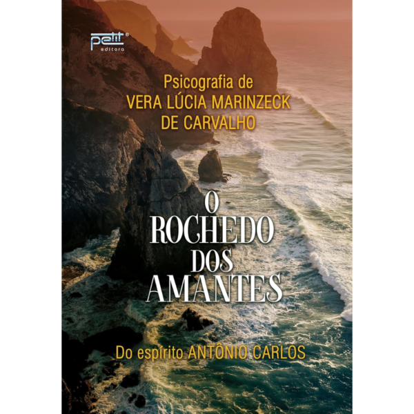 O rochedo dos amantes - Vera Lúcia Marinzeck de Carvalho