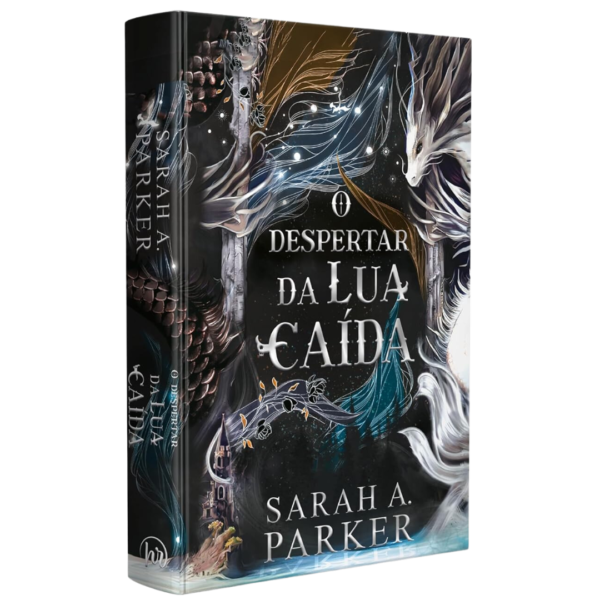 O despertar da lua caída – Edição especial em capa dura com pintura trilateral - Sarah A. Parker