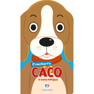 O cachorro Caco - Ciranda Cultural