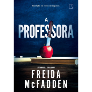 A Professora - Freida McFadden